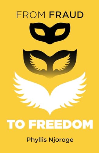 From Fraud to Freedom
