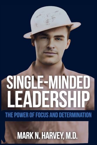 Single-Minded Leadership