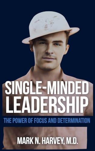 Single-Minded Leadership