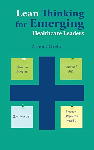 Lean Thinking for Emerging Healthcare Leaders