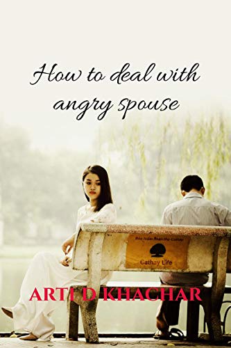 How to deal with angry spouse