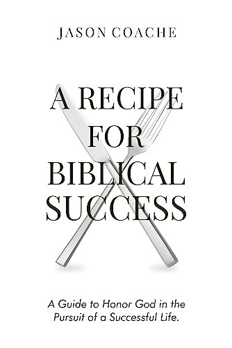 A RECIPE FOR Biblical Success