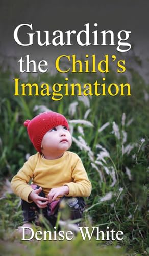 Guarding the Child's Imagination