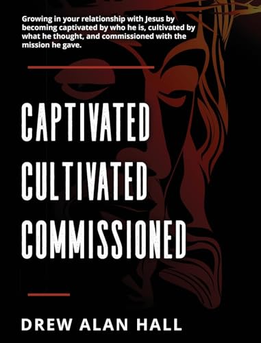 Captivated, Cultivated, Commissioned