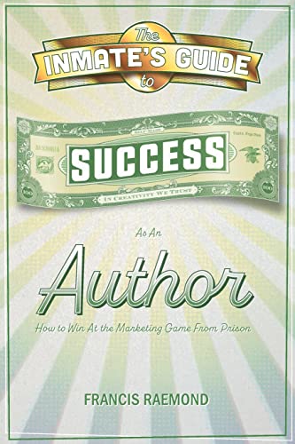 The Inmate's Guide to Success as an Author