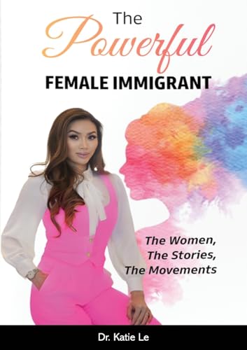 THE POWERFUL FEMALE IMMIGRANT