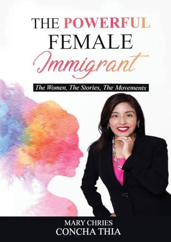 THE POWERFUL FEMALE IMMIGRANT