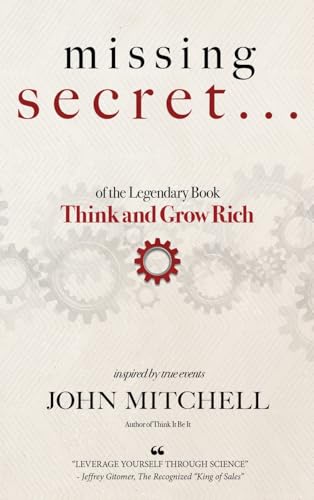 THE MISSING SECRET of the Legendary Book Think and Grow Rich
