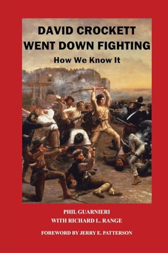 DAVID CROCKETT WENT DOWN FIGHTING