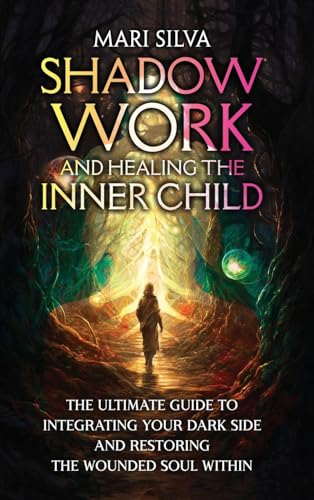 Shadow Work and Healing the Inner Child