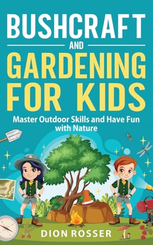 Bushcraft and Gardening for Kids