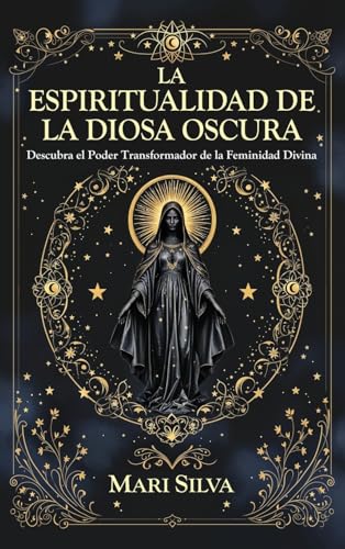 La espiritualidad de la Diosa Oscura
