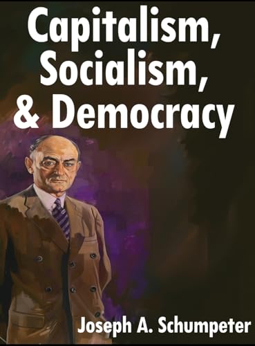 Capitalism, Socialism, and Democracy