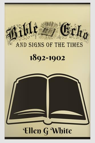 Bible Echo and Signs of the Times (1892-1902)