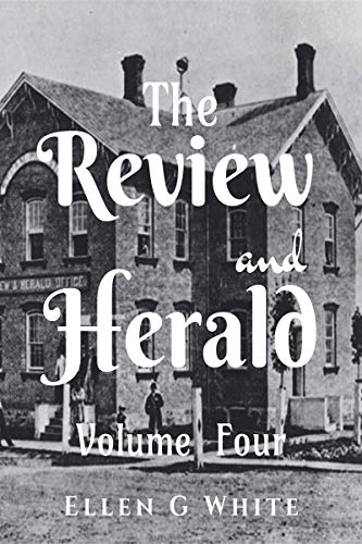 The Review and Herald (Volume Four)