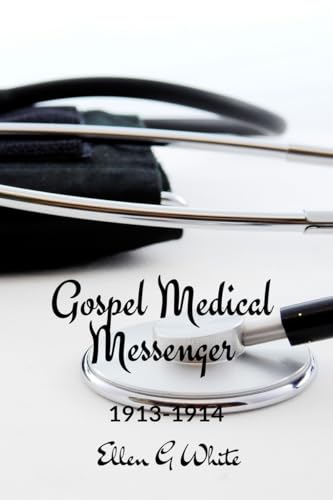 Gospel Medical Messenger (1913-1914)