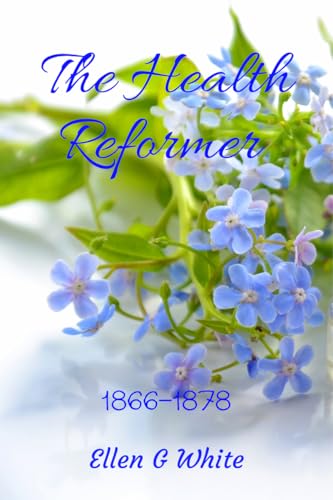 The Health Reformer (1866-1878)