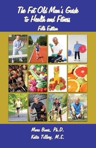 The Fat Old Man's Guide to Health and Fitness