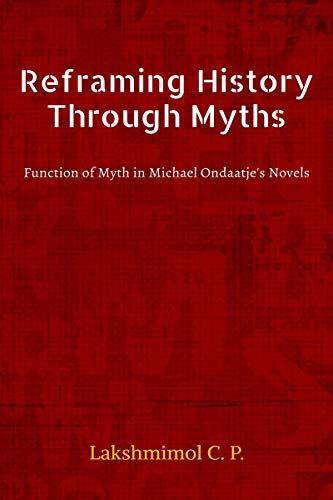 Reframing History Through Myths
