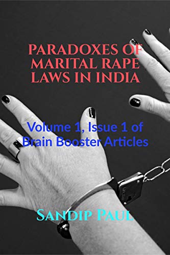 PARADOXES OF MARITAL RAPE LAWS IN INDIA