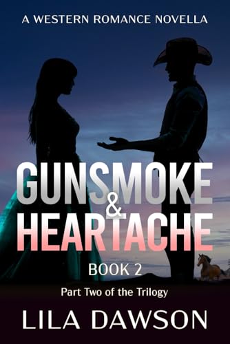 Gunsmoke & Heartache (Book 2)