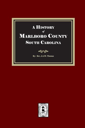 A History of Marlboro County, South Carolina