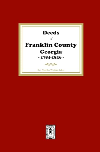 Deeds of Franklin County, Georgia, 1784-1826