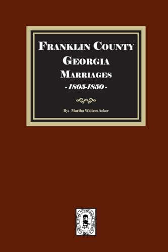 Franklin County, Georgia Marriages, 1805-1850