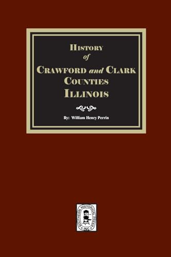 History of Crawford and Clark Counties, Illinois