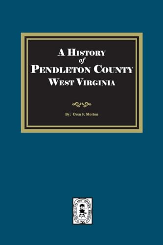 History of Pendleton County, West Virginia