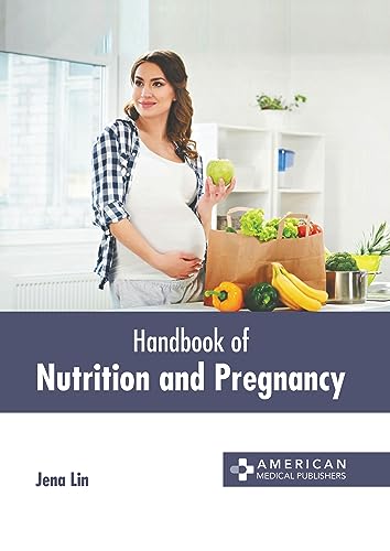 Handbook of Nutrition and Pregnancy