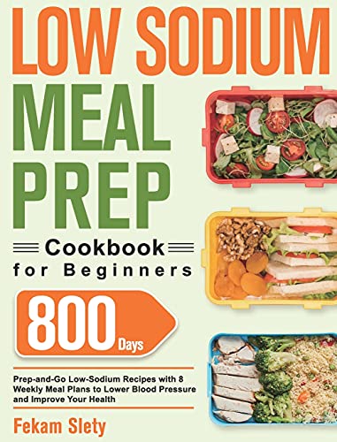 Low Sodium Meal Prep Cookbook for Beginners