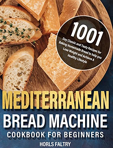 Mediterranean Bread Machine Cookbook for Beginners
