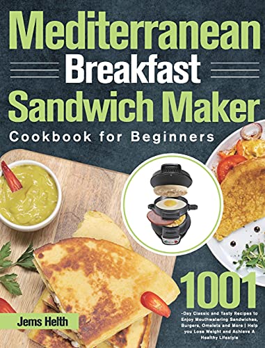 Mediterranean Breakfast Sandwich Maker Cookbook for Beginners