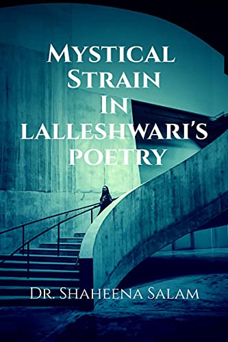 Mystical Strain in Lalleshwari's Poetry