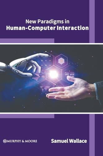 New Paradigms in Human-Computer Interaction