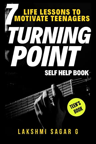 TURNING  POINT-7 Life Lessons to Motivate Teenagers