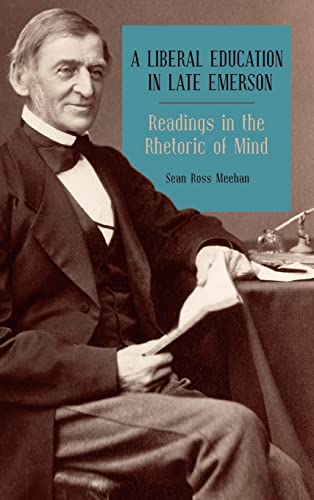 A Liberal Education in Late Emerson