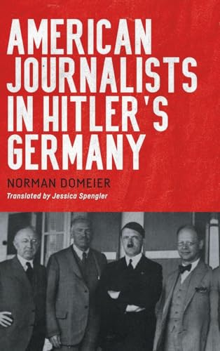 American Journalists in Hitler's Germany
