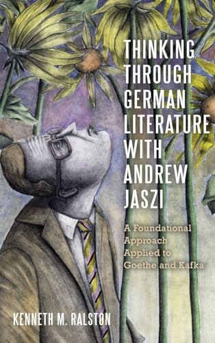 Thinking Through German Literature with Andrew Jaszi