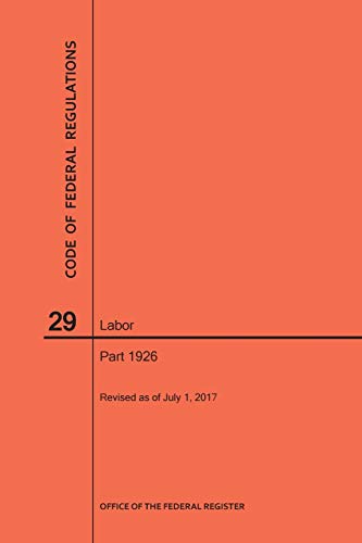 Code of Federal Regulations Title 29, Labor, Parts 1926, 2017