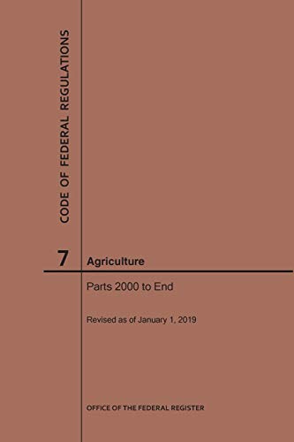 Code of Federal Regulations Title 7, Agriculture, Parts 2000-End, 2019