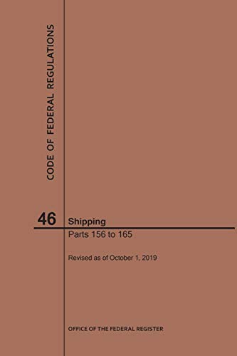 Code of Federal Regulations Title 46, Shipping, Parts 156-165, 2019