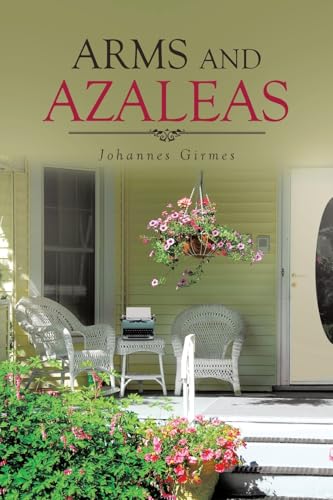 Arms and Azaleas