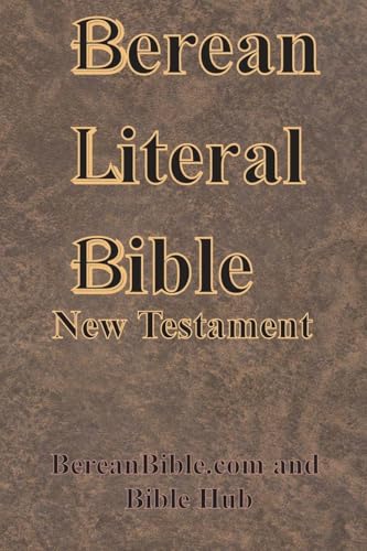 Berean Literal Bible New Testament