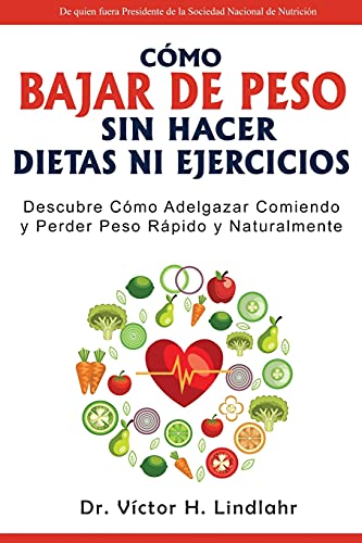 Cómo Bajar de Peso Sin Hacer Dietas ni Ejercicios
