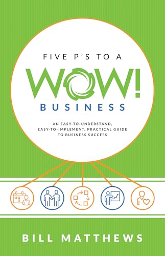 Five P's to a Wow Business