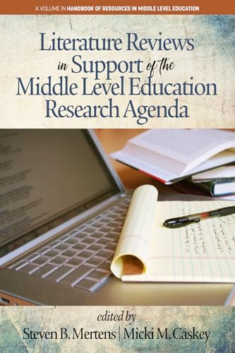 Literature Reviews in Support of the Middle Level Education Research Agenda (hc)