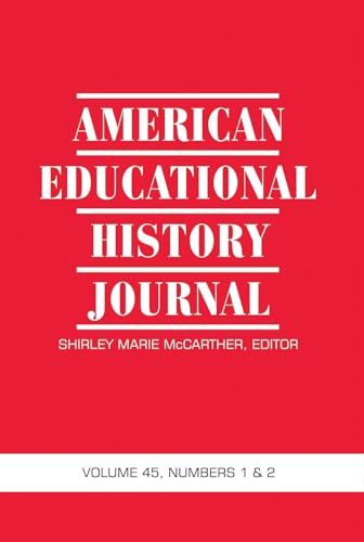 American Educational History Journal Vol 45 Num 1 & 2 2018