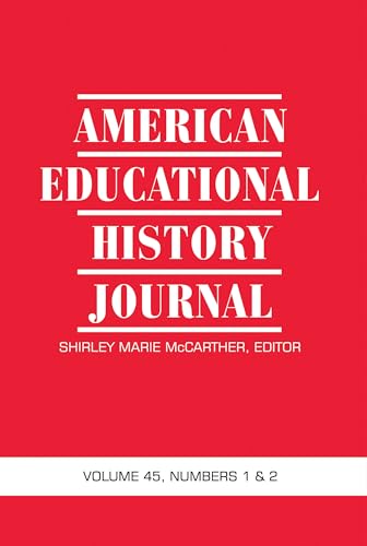 American Educational History Journal Vol 45 Num 1 & 2 2018 (hc)